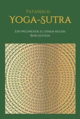 Fester Einband Patanjalis Yoga-Sutra: Ein Wegweiser zu einem neuen Bewusstsein von Marija Feigel