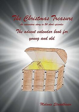 Couverture cartonnée The Christmas Treasure - The advent calendar book for young and old de Melanie Stadelbauer