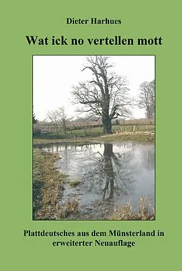 E-Book (epub) Wat ick no vertellen mott von Dieter Harhues