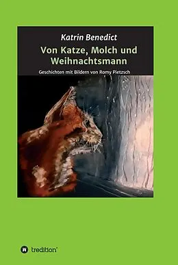 E-Book (epub) Von Katze, Molch und Weihnachtsmann von Katrin Benedict