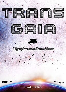 Kartonierter Einband Trans Gaia von Frank Kallies