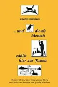 E-Book (epub) und du als Mensch zählst hier zur Fauna von Dieter Harhues