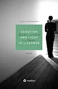 E-Book (epub) Schatten und Licht in Lissabon von Birte Stährmann