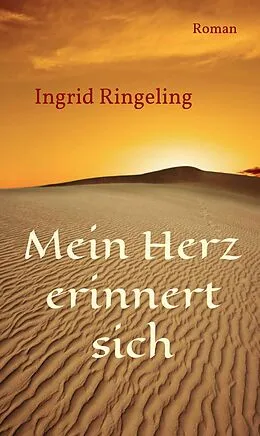E-Book (epub) Mein Herz erinnert sich von Ingrid Ringeling