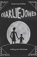 E-Book (epub) Charlie Jones von Anna-Lena Schöne