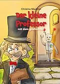 E-Book (epub) Der kleine Professor mit dem großen Hut von Christine Maximini
