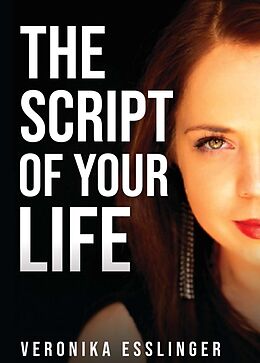 Couverture cartonnée The Script of Your Life de Veronika Esslinger