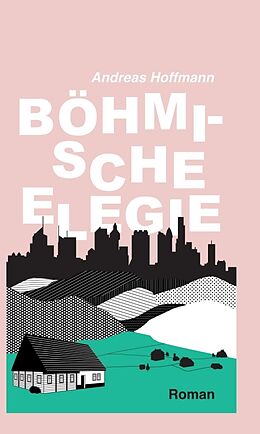 Fester Einband Böhmische Elegie von Andreas Hoffmann