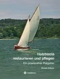 E-Book (epub) Holzboote restaurieren und pflegen von Michael Oelkers