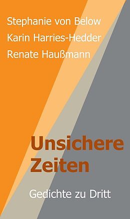 Fester Einband Unsichere Zeiten von Renate Haußmann, Stephanie von Below, Karin Harries-Hedder