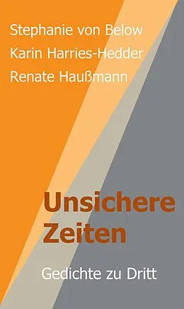 E-Book (epub) Unsichere Zeiten von Renate Haußmann, Stephanie von Below, Karin Harries-Hedder