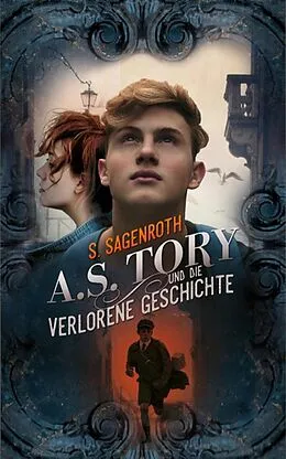 E-Book (epub) A. S. Tory und die verlorene Geschichte von S. Sagenroth