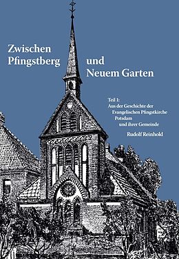 Fester Einband Zwischen Pfingstberg und Neuem Garten von Rudolf Reinhold