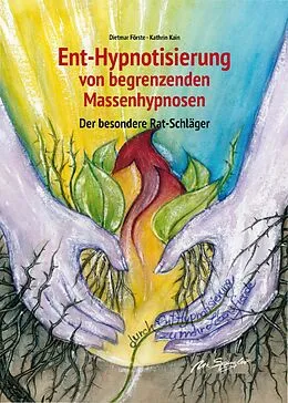 E-Book (epub) Ent-Hypnotisierung von begrenzenden Massenhypnosen von Dietmar Förste, Kathrin Kain