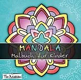 Kartonierter Einband (Kt) Mandala Malbuch für Kinder ab 4 Jahren von Topo Malbücher
