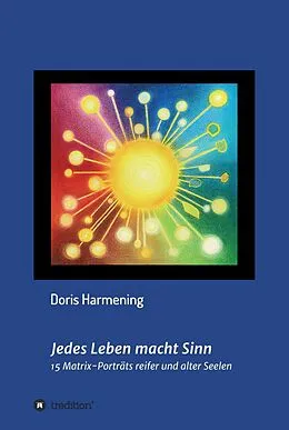E-Book (epub) Jedes Leben macht Sinn von Doris Harmening