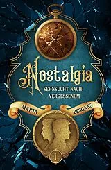 E-Book (epub) Nostalgia - Sehnsucht nach Vergessenem von Maria Besgans
