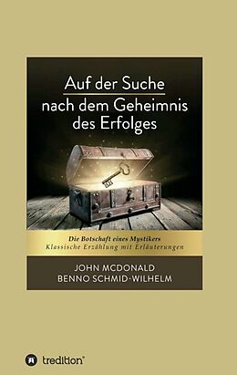 Kartonierter Einband Auf der Suche nach dem Geheimnis des Erfolges von John McDonald, Benno Schmid-Wilhelm