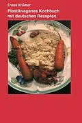 E-Book (epub) Plastikveganes Kochbuch mit deutschen Rezepten von Frank Krämer
