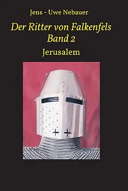 E-Book (epub) Der Ritter von Falkenfels Band 2 von Jens - Uwe Nebauer