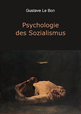 Fester Einband Psychologie des Sozialismus von Gustave Le Bon