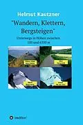E-Book (epub) Wandern, Klettern, Bergsteigen von Helmut Kautzner