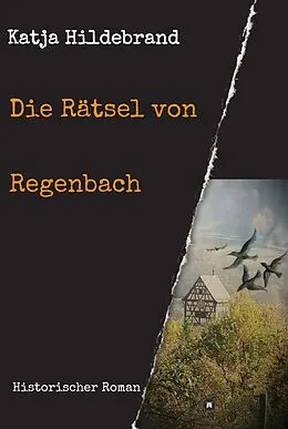 E-Book (epub) Die Rätsel von Regenbach von Katja Hildebrand