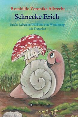 Fester Einband Schnecke Erich - Teil 2 von Romhilde Veronika Albrecht