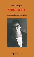 E-Book (epub) Ottla Kafka von Petr Balajka