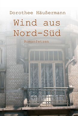 Fester Einband Wind aus Nord-Süd von Dorothee Häußermann