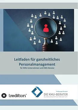 E-Book (epub) Leitfaden für ganzheitliches Personalmanagement von Die KMU-Berater Bundesverband freier Berater e. . . ., Gerlinde Baumer Alsfasser