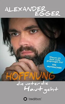 E-Book (epub) Hoffnung die unter die Haut geht von Alexander Egger