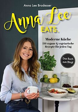 Fester Einband Anna Lee EATS. von Anna Lee Brodesser