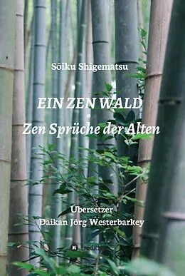 E-Book (epub) EIN ZEN WALD von Soiku Shigematsu