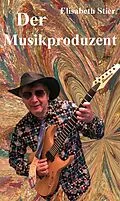 E-Book (epub) Der Musikproduzent von Elisabeth Stier