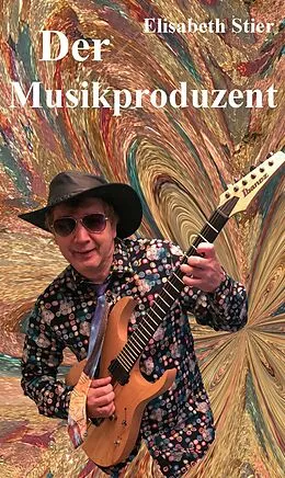 E-Book (epub) Der Musikproduzent von Elisabeth Stier
