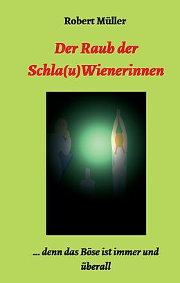 Fester Einband Der Raub der Schla(u)Wienerinnen von Robert Müller