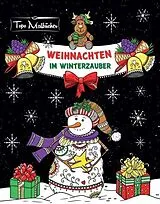 Kartonierter Einband Malbuch für Erwachsene Weihnachten im Winterzauber: Zauberhaftes Ausmalbuch zum Entspannen im Herbst, Winter & zu Weihnachten von Topo Malbücher