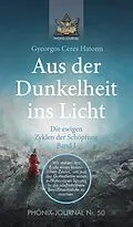 E-Book (epub) Aus der Dunkelheit ins Licht - Die ewigen Zyklen der Schöpfung, Band I von Gyeorgos Ceres Hatonn