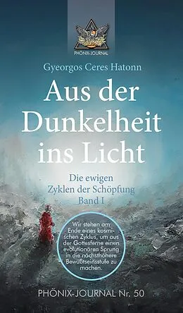 E-Book (epub) Aus der Dunkelheit ins Licht - Die ewigen Zyklen der Schöpfung, Band I von Gyeorgos Ceres Hatonn