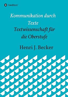Kartonierter Einband Kommunikation durch Texte von Henri Joachim Becker