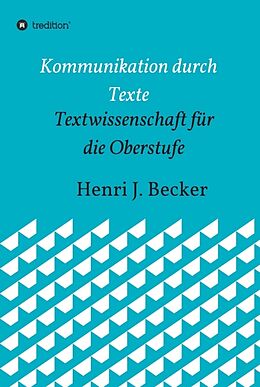 Fester Einband Kommunikation durch Texte von Henri Joachim Becker