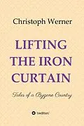 E-Book (epub) LIFTING THE IRON CURTAIN von Christoph Werner