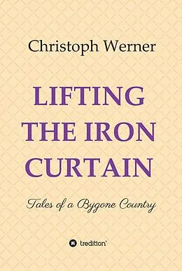 E-Book (epub) LIFTING THE IRON CURTAIN von Christoph Werner
