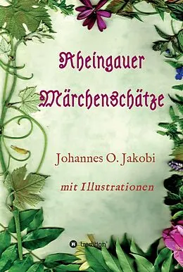 E-Book (epub) Rheingauer Märchenschätze von Johannes O. Jakobi
