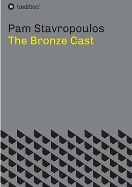 E-Book (epub) The Bronze Cast von Pam Stavropoulos