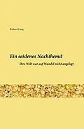 E-Book (epub) Ein seidenes Nachthemd von Richard Lang