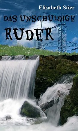 E-Book (epub) Das unschuldige Ruder von Elisabeth Stier