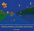 E-Book (epub) Schlossnachtfisch und andere Geschichten von J. W. Loran