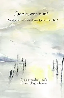 E-Book (epub) Seele, was nun? von Celine van der Hoofd